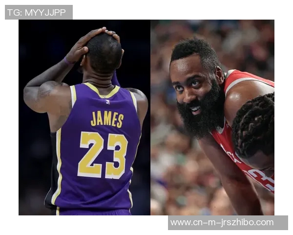 詹姆斯与哈登的巅峰对决谁能在NBA历史中留下更深刻的印记 詹姆斯与哈登的巅峰对决谁能在NBA历史中留下更深刻的印记